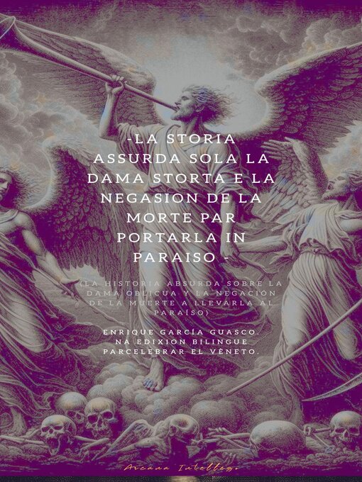 Title details for La storia assurda sola la dama storta e la negasion de la morte par portarla in paraiso. by Enrique García Guasco - Available